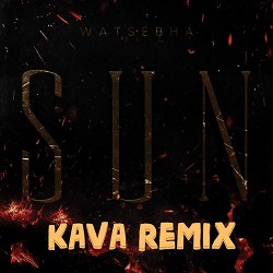 Watsebha, Kava - Sun (Kava Remix)
