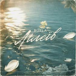 BURLA - Лілеїв
